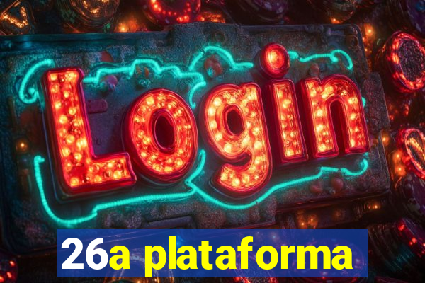 26a plataforma